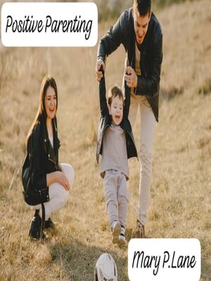 cover image of Positive Parenting